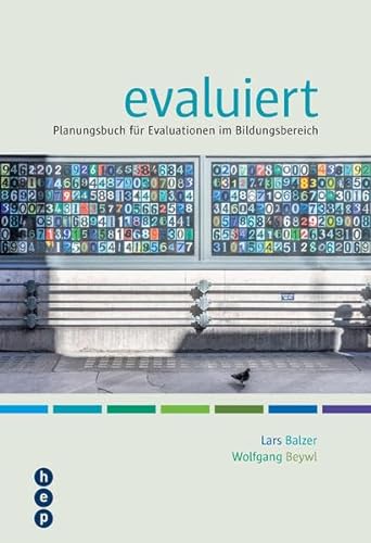 evaluiert: Planungsbuch für Evaluationen im Bildungsbereich von hep verlag